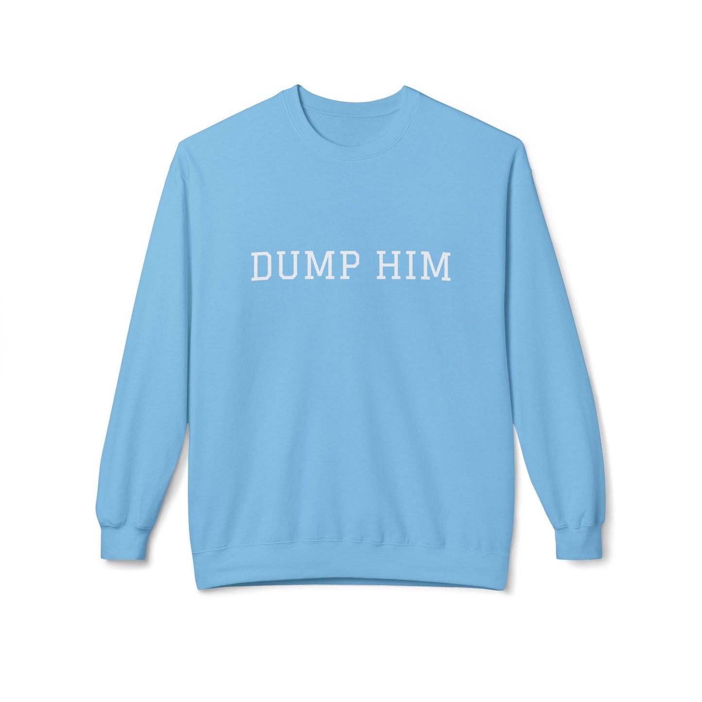DUMP HIM CREWNECK