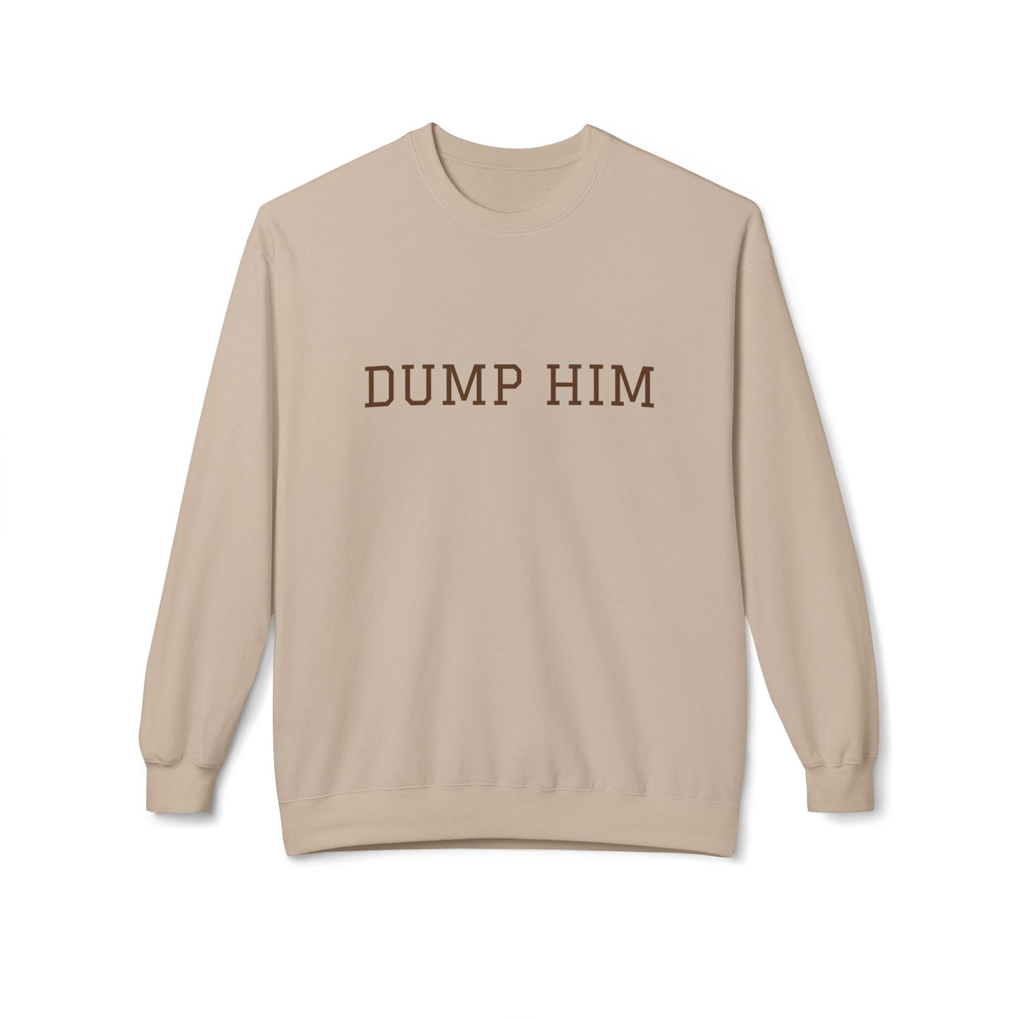 DUMP HIM CREWNECK