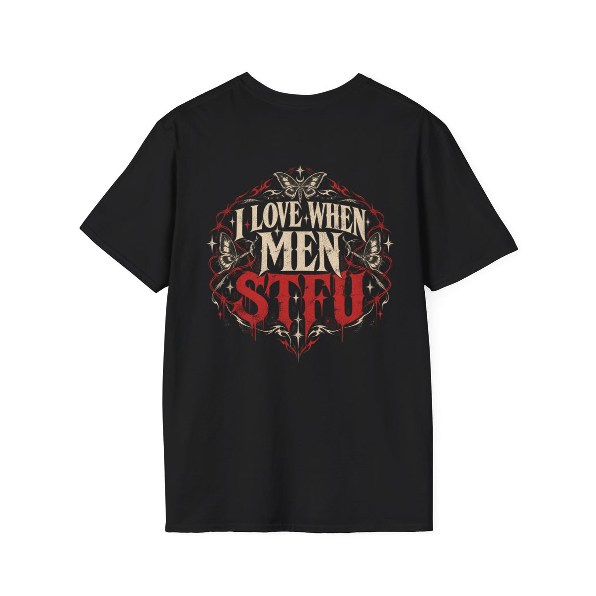 I LOVE WHEN MEN STFU shirt