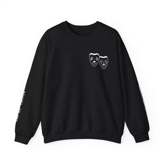 LAUGH NOW CRY LATER Crewneck
